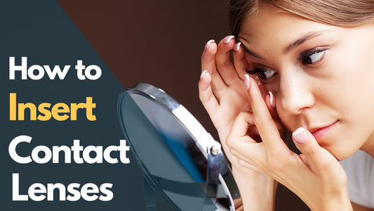 Inserting Contact Lenses